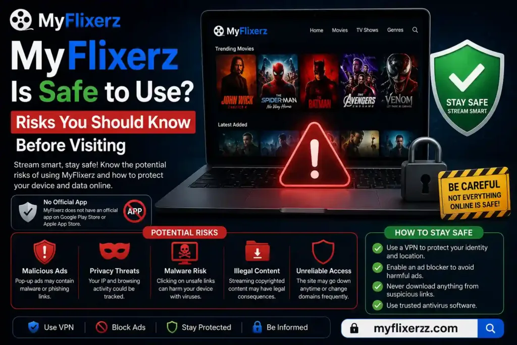 MyFlixerz Is Safe to Use Risks You Should Know Before Visiting