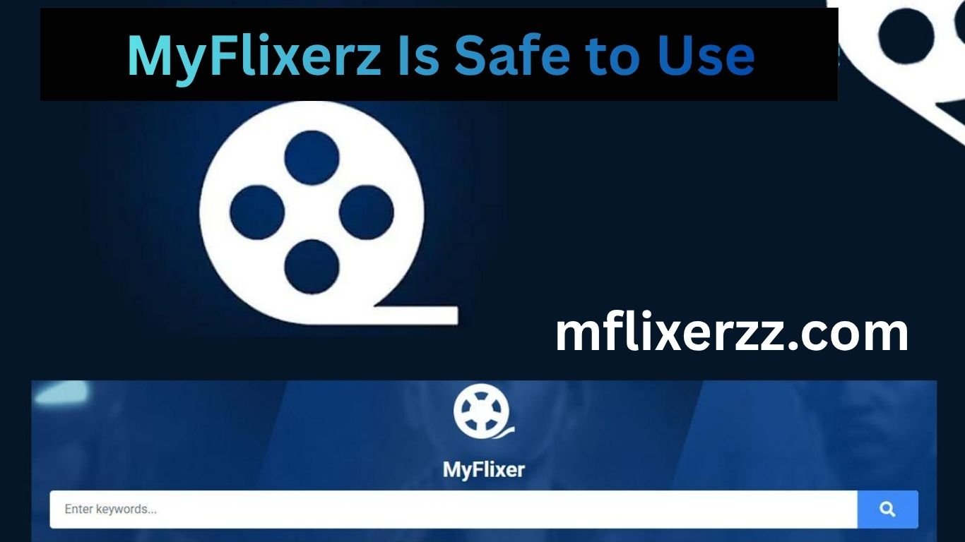MyFlixerz Is Safe to Use