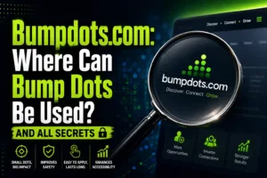 Bumpdots.com Where Can Bump Dots Be Used And All Secrets